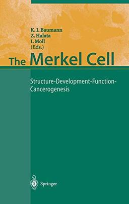 The Merkel Cell: Structure-Development-Function-Cancerogenesis