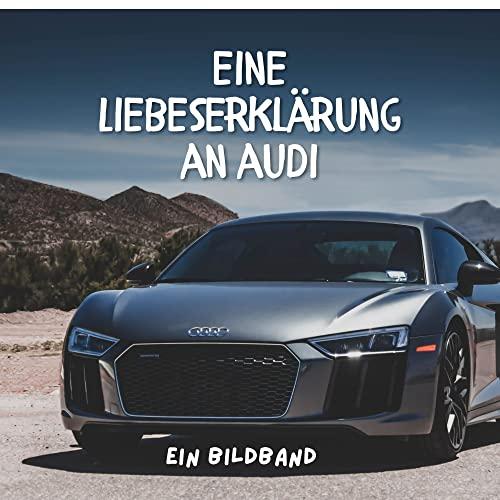 Eine Liebeserklärung an Audi: Ein Bildband