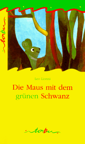 Die Maus mit dem grünen Schwanz