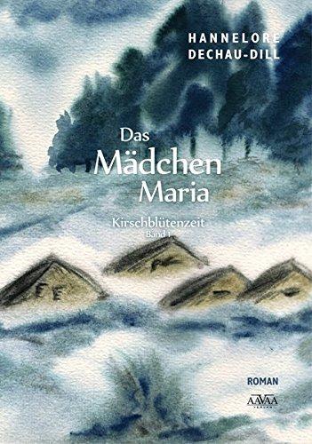 Das Mädchen Maria (1) - Großdruck: Kirschblütenzeit