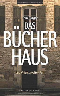 Das Bücherhaus: Luc Vidals zweiter Fall. Provence-Krimi