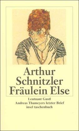 Fräulein Else. Leutnant Gustl. Andreas Thameyers letzter Brief (insel taschenbuch)