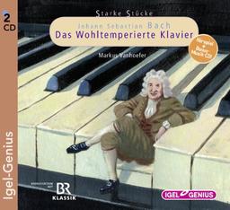 Starke Stücke - Johann Sebastian Bach: Das Wohltemperierte Klavier