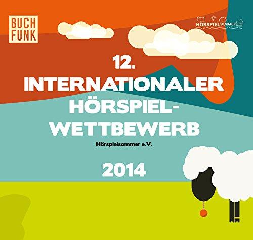 12. Internationaler Hörspielwettbewerb (2014): Hörspielsommer e. V.