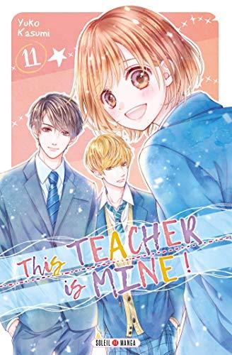 This teacher is mine !. Vol. 11