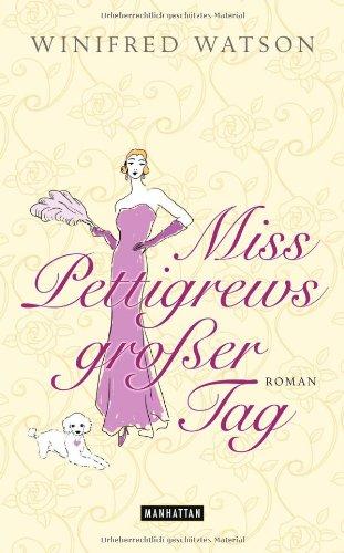 Miss Pettigrews großer Tag: Roman