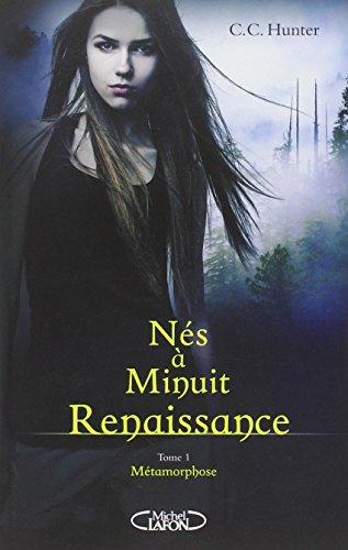 Nés à minuit : renaissance. Vol. 1. Métamorphose