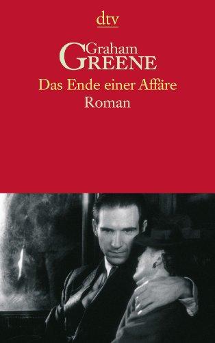 Das Ende einer Affäre. Roman