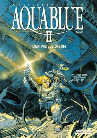 Aquablue II, Bd.1, Der weiße Stern