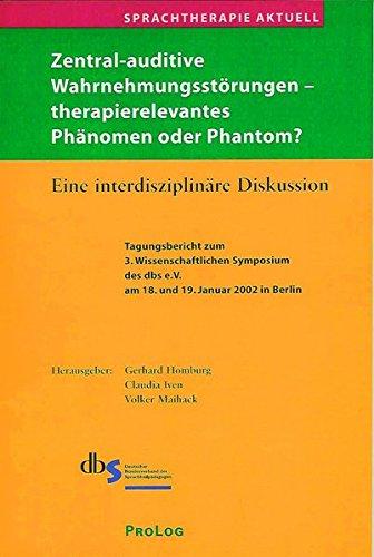 Sprachtherapie Aktuell / Zentral-auditive Wahrnehmungsstörungen: Therapierelevantes Phänomen oder Phantom