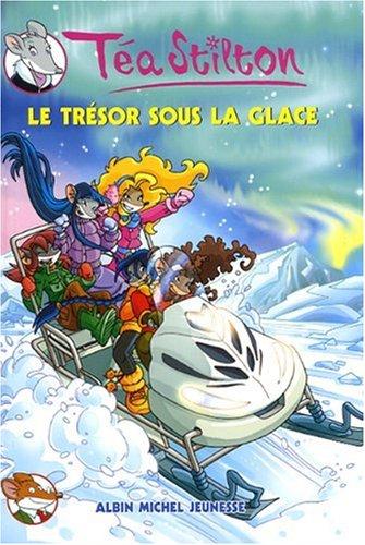 Téa Stilton. Vol. 7. Le trésor sous la glace