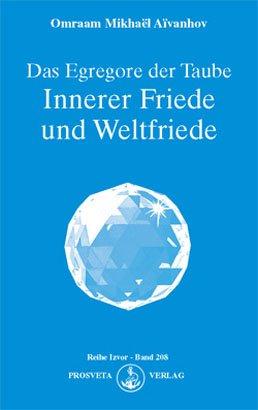 Das Egregore der Taube: Innerer Friede und Weltfriede