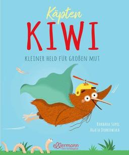 Käpten Kiwi: Kleiner Held für großen Mut