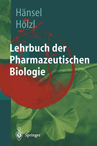 Lehrbuch der pharmazeutischen Biologie: Ein Lehrbuch für Studenten der Pharmazie im zweiten Ausbildungsabschnitt