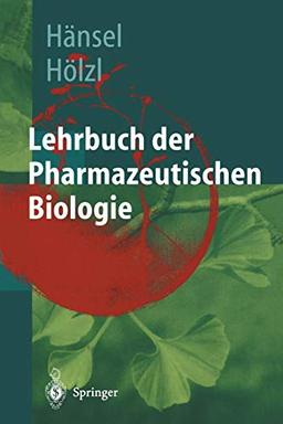 Lehrbuch der pharmazeutischen Biologie: Ein Lehrbuch für Studenten der Pharmazie im zweiten Ausbildungsabschnitt