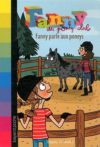 Fanny au poney-club. Vol. 7. Fanny parle aux poneys