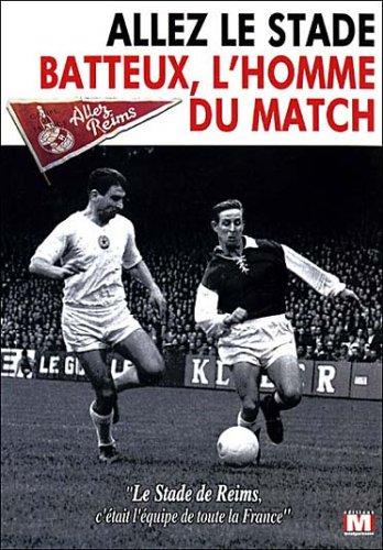 Allez le stade;batteux, l'homme du match [FR Import]