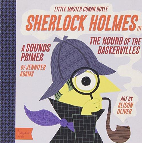 Little Master Conan Doyle: Sherlock Holmes in the Hound of the Baskervilles (BabyLit)