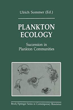 Plankton Ecology: Succession In Plankton Communities (Brock Springer Series In Contemporary Bioscience)