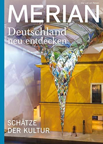 MERIAN MAGAZIN Kunst und Kultur in Deutschland 07/20: Deutschland neu entdecken (MERIAN Hefte)