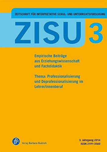 ZISU - Zeitschrift für interpretative Schul- und Unterrichtsforschung: Empirische Beiträge aus Erziehungswissenschaft und Fachdidaktik 3