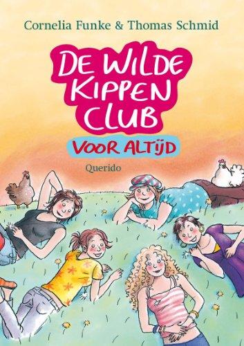 De Wilde Kippen Club voor altijd (De Wilde Kippen Club, 6)