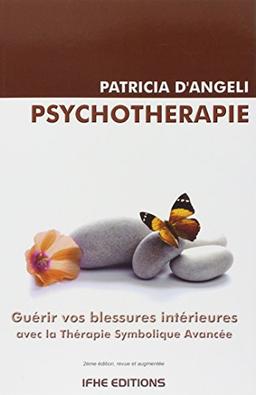 Psychothérapie : guérir vos blessures intérieures avec la Thérapie symbolique avancée