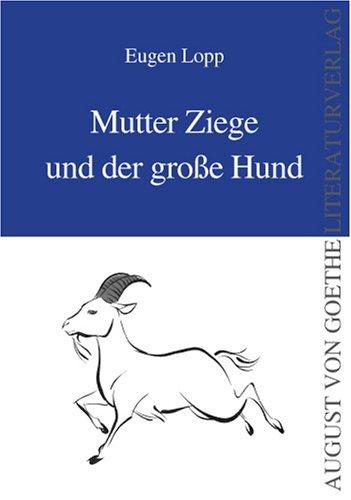 Mutter Ziege und der große Hund