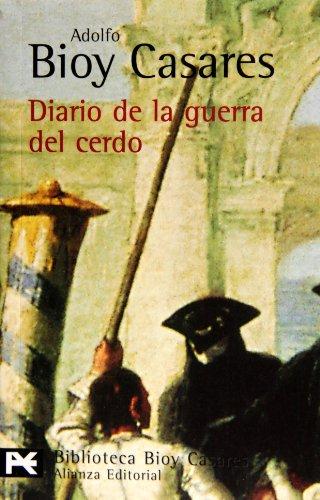 Diario de la guerra del cerdo (El Libro De Bolsillo - Bibliotecas De Autor - Biblioteca Bioy Casares)