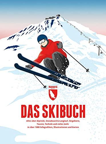 Das Skibuch: Alles über Alpinski, Snowboard & Langlauf, Skigebiete, Touren, Technik und vieles mehr in über 1000 Infografiken, Illustrationen und Karten