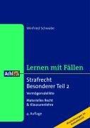 Lernen mit Fällen. Strafrecht Besonderer Teil 2 Vermögensdelikte. Materielles Recht & Klausurenlehre