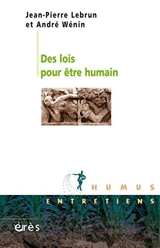 Des lois pour être humain : entretiens