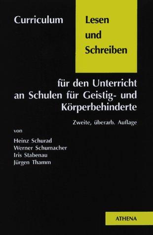 Curriculum Lesen und Schreiben für den Unterricht an Schulen für Geistig- und Körperbehinderte