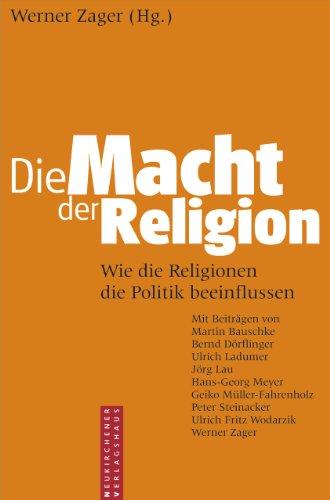 Die Macht der Religion: Wie die Religionen die Politik beeinflussen