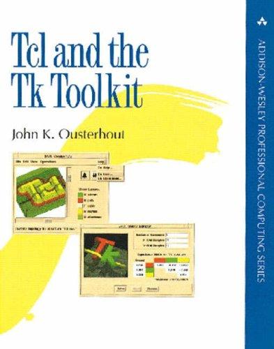 TCL and the TK Toolkit (Addison-Wesley Professional Computing)