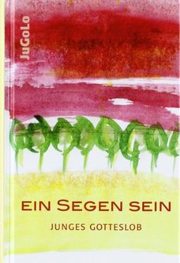 Ein Segen sein: Junges Gotteslob