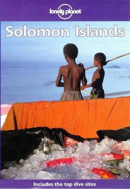 Solomon Islands (Lonely Planet Solomon Islands: Travel Survival Kit)