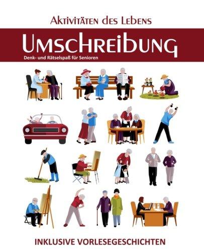 Umschreibung: Aktivitäten des Lebens (Seniorenbeschäftigung Rätsel Erinnerungsarbeit Vorlesegeschichten)