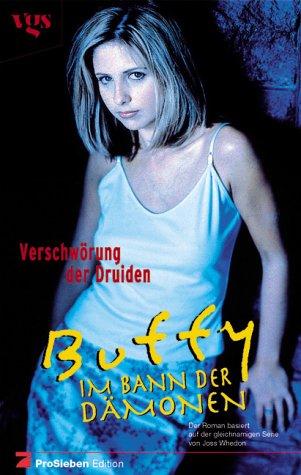 Buffy, Im Bann der Dämonen, Verschwörung der Druiden