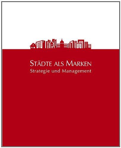 Städte als Marken: Strategie und Management