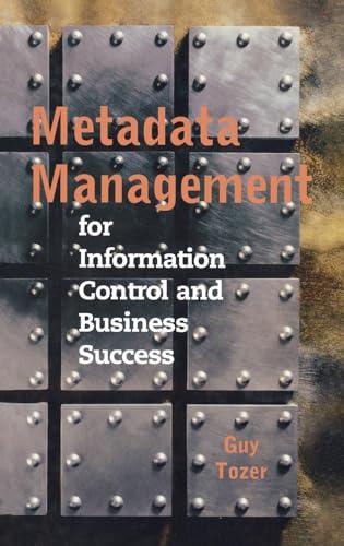 Metadata Management for Information Control and Business Success (Artech House Computing Library)