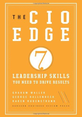 The CIO Edge: 7 Leadership Skills You Need to Drive Results