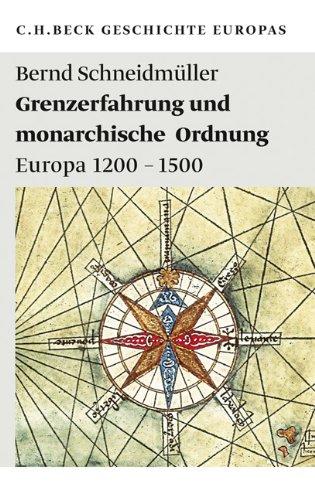 Grenzerfahrung und monarchische Ordnung: Europa 1200-1500