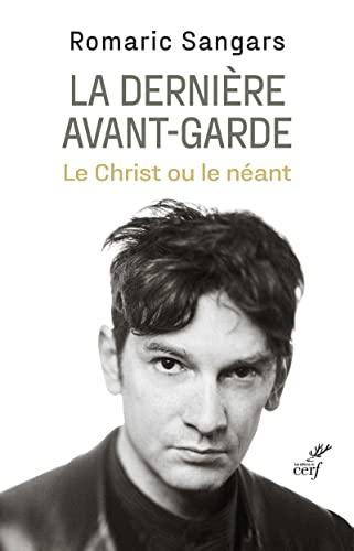 La dernière avant-garde : le Christ ou le néant