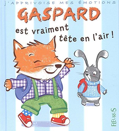 Gaspard est vraiment tête en l'air !