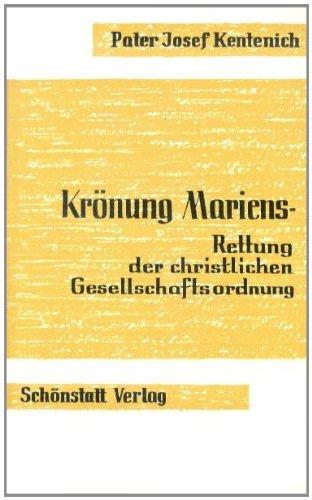 Krönung Mariens - Rettung der christlichen Gesellschaftsordnung