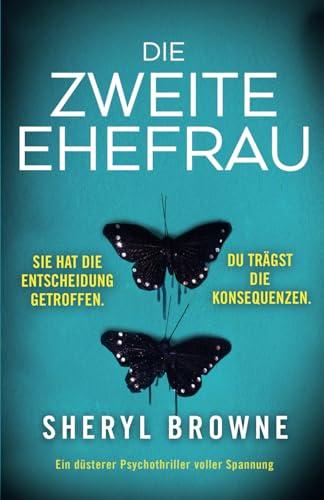 Die zweite Ehefrau: Ein düsterer Psychothriller voller Spannung