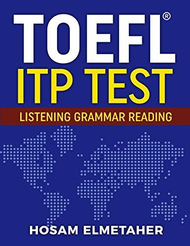 TOEFL ® ITP TEST: Listening, Grammar &  Reading