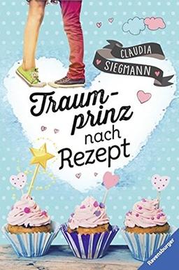 Traumprinz nach Rezept (Jugendliteratur ab 12 Jahre)