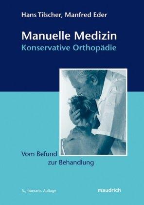 Manuelle Medizin - Konservative Orthopädie: Vom Befund zur Behandlung